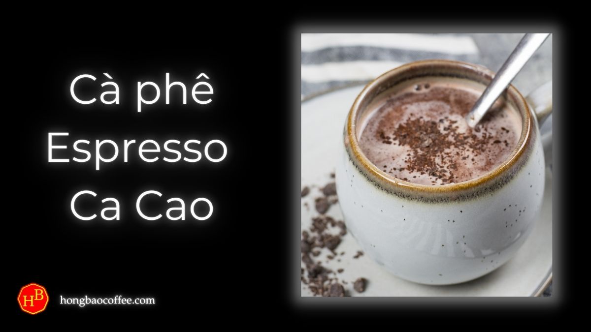Cà phê Espresso Ca Cao